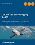 eBook: Das ATV und die Versorgung der ISS