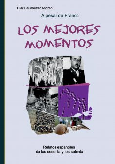 eBook: A pesar de Franco... Los mejores momentos