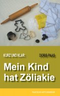 eBook: Kurz und klar: Mein Kind hat Zöliakie