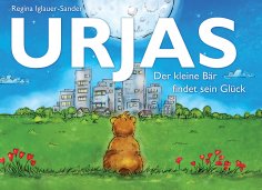 eBook: Urjas - Der kleine Bär findet sein Glück