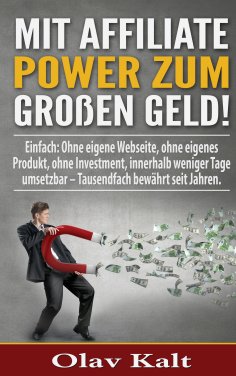 eBook: Mit Affiliate-Power zum grossen Geld!
