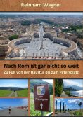 eBook: Nach Rom ist gar nicht so weit