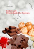 eBook: Das Low Carb Weihnachtsplätzchen Backbuch
