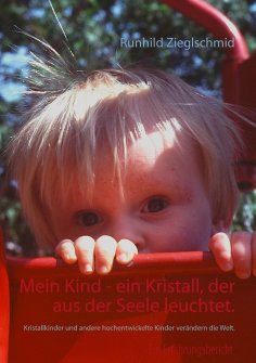 eBook: Mein Kind - ein Kristall, der aus der Seele leuchtet.