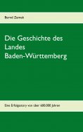 ebook: Die Geschichte des Landes Baden-Württemberg