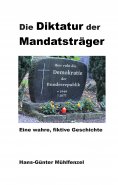 eBook: Die Diktatur der Mandatsträger