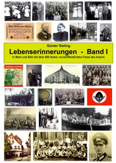 eBook: Lebenserinnerungen in Wort und Bild, Band I