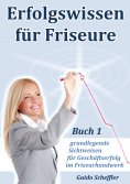 eBook: Erfolgswissen für Friseure Buch 1