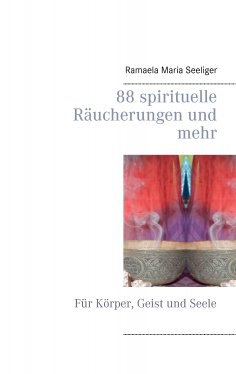 eBook: 88 spirituelle Räucherungen und mehr