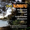 ebook: KORFU - Mediterrane Landschaft und byzantinisches Christentum