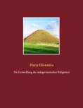 eBook: Die Entwicklung der indogermanischen Religionen
