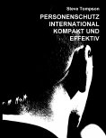 eBook: Personenschutz International - Kompakt und Effektiv