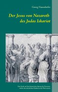 ebook: Der Jesus von Nazareth des Judas Iskariot