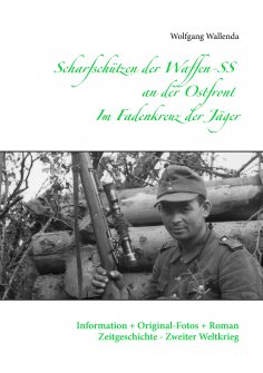 ebook: Scharfschützen der Waffen-SS an der Ostfront - Im Fadenkreuz der Jäger