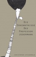 ebook: Die Erkenntnisse des Professor Jedermann