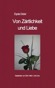 ebook: Von Zärtlichkeit und Liebe