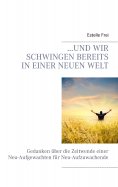 eBook: …und wir schwingen bereits in einer neuen Welt