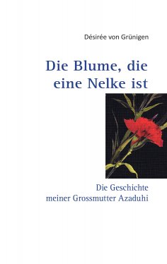 eBook: Die Blume, die eine Nelke ist