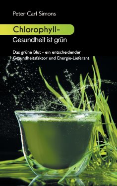 ebook: Chlorophyll - Gesundheit ist grün