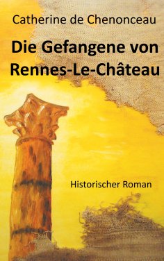 eBook: Die Gefangene von Rennes-Le-Château