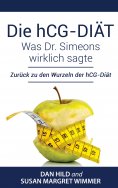 eBook: Die hCG-Diät: Was Dr. Simeons wirklich sagte