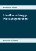 eBook: Die Altersabhängige Makuladegeneration