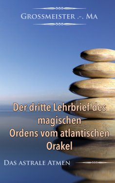 eBook: Der dritte Lehrbrief des magischen Ordens vom atlantischen Orakel