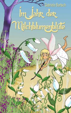 ebook: Im Jahr der Milchblumenblüte