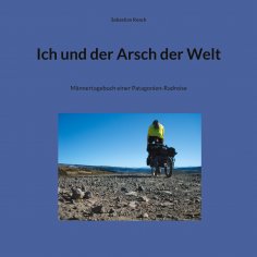 eBook: Ich und der Arsch der Welt