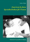 eBook: American Ju-Jutsu Spezialtechniken für Frauen