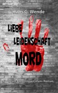 ebook: Liebe, Leidenschaft, Mord