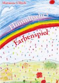 ebook: Himmlisches Farbenspiel