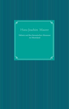 eBook: Melanie und ihre fantastischen Abenteuer im Musenland