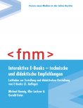 eBook: Interaktive E-Books – technische und didaktische Empfehlungen. Leitfaden zur Erstellung und didaktis