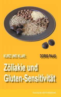 eBook: Kurz und klar: Zöliakie und Gluten-Sensitivität