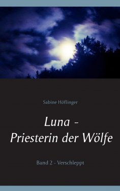 eBook: Luna - Priesterin der Wölfe