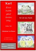 eBook: Karl, eine Kröte geht ihren Weg. Abenteuer zu Hause - Dritter Teil