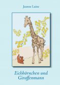 ebook: Eichhörnchen und Giraffenmann