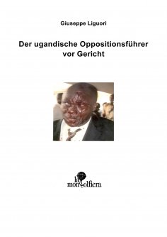 eBook: Der Ugandische Oppositionsführer vor Gericht