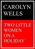 eBook: Two Little Women on a Holiday