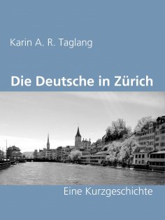 ebook: Die Deutsche in Zürich
