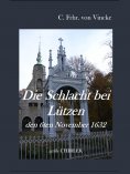 eBook: Die Schlacht bei Lützen den 6ten November 1632.