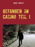 eBook: Gefangen im Casino