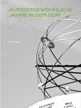 eBook: Außergewöhnliche Jahre in der DDR