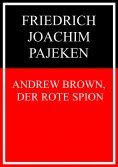 eBook: Andrew Brown, der rote Spion