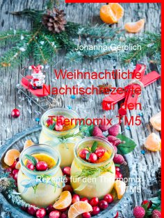 ebook: Weihnachtliche Nachtischrezepte für den Thermomix TM5