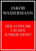 eBook: Der Aufruhr um den Junker Ernst