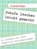 eBook: Schufa Löschen leicht gemacht