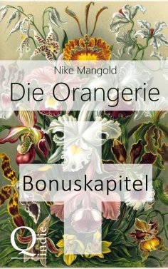 ebook: Die Orangerie: BONUSKAPITEL zum Roman