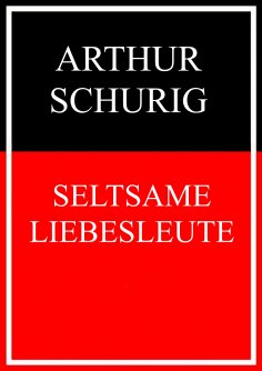 eBook: Seltsame Liebesleute